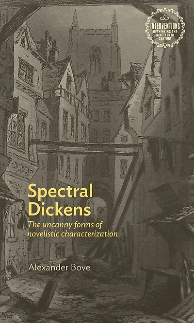 Spectral Dickens: The uncanny forms of novelistic characterization