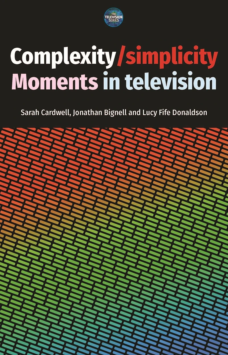 Complexity / simplicity: Moments television