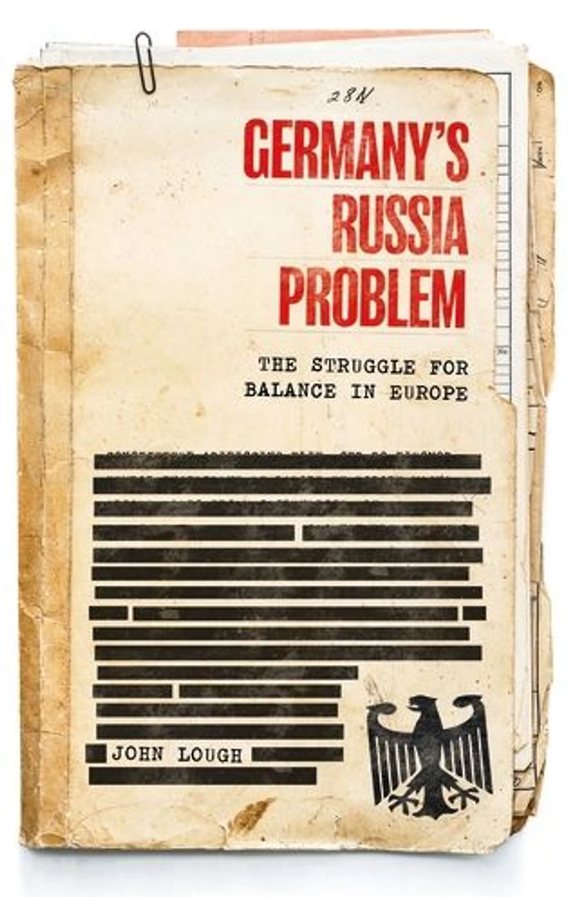 Germany's Russia problem: The struggle for balance Europe