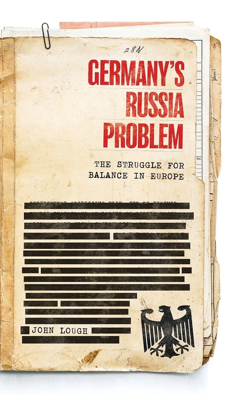 Germany's Russia problem: The struggle for balance Europe