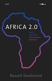 Africa 2.0: Inside a continent's communications revolution