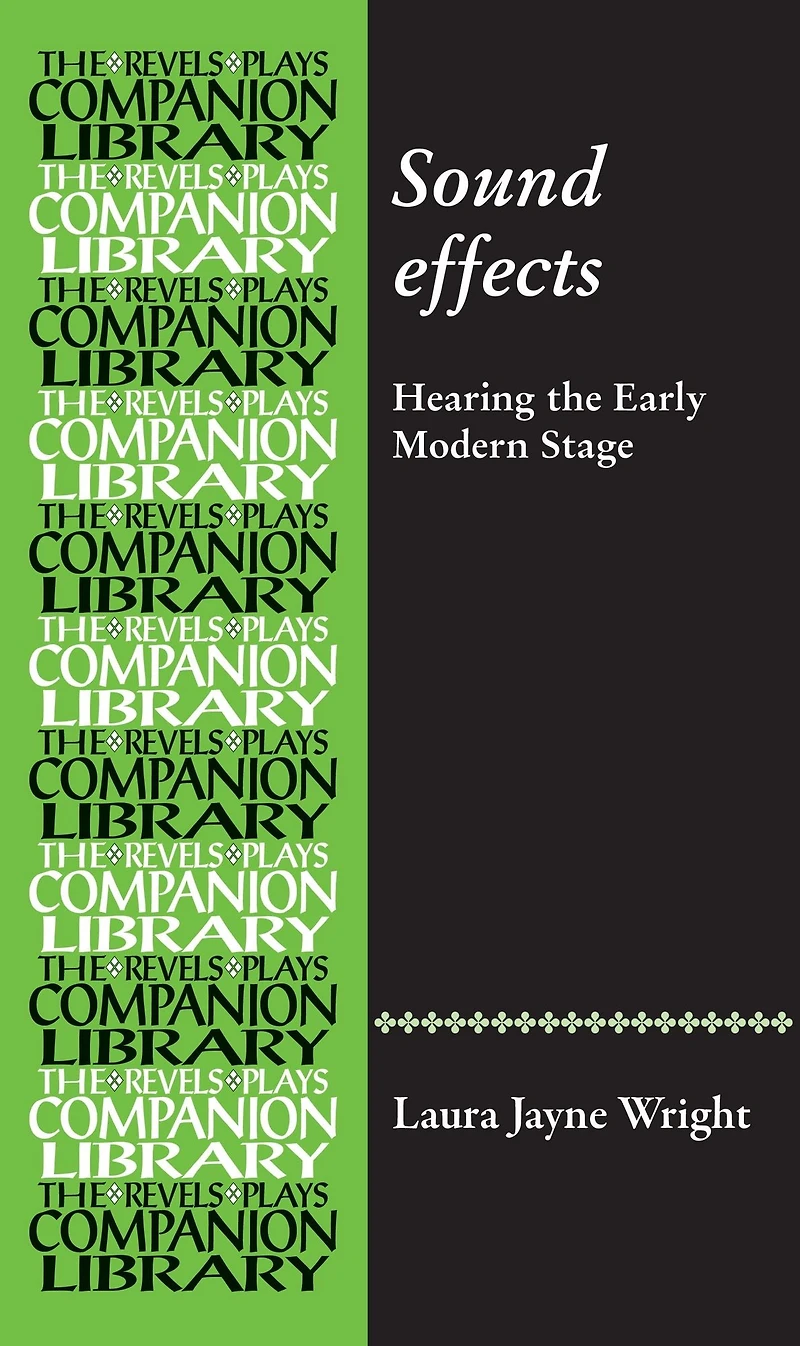 Sound effects: Hearing the early modern stage