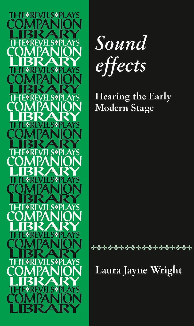 Sound effects: Hearing the early modern stage