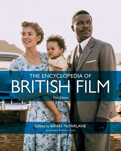 The Encyclopedia of British Film: Fifth edition