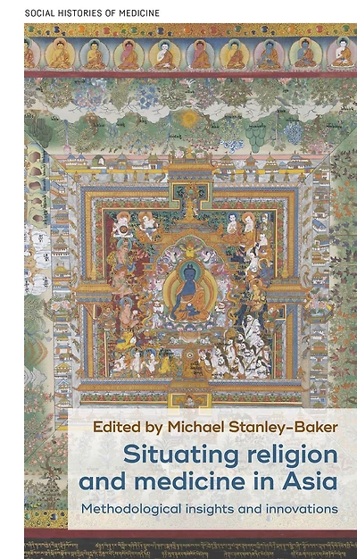 Situating religion and medicine Asia: Methodological insights innovations