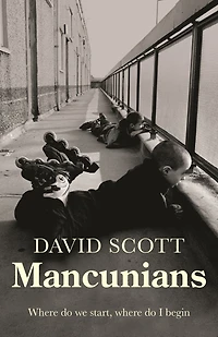 Mancunians: where do we start, I begin?