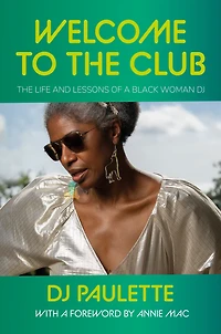 Welcome to The club: life and lessons of a Black woman DJ