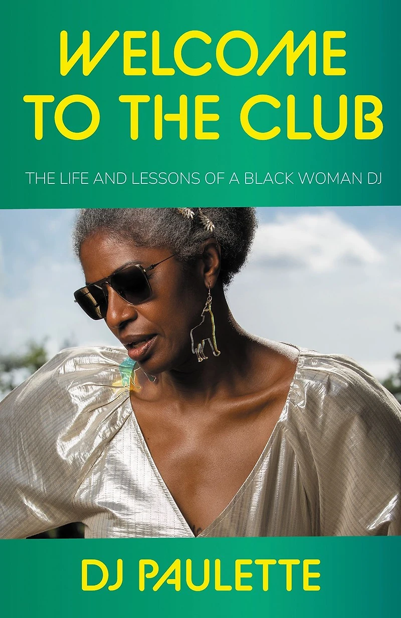 Welcome to The club: life and lessons of a Black woman DJ