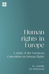 Human rights in Europe: A study of the European Convention on Human Rights