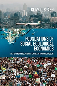 Foundations of social ecological economics: The fight for revolutionary change economic thought