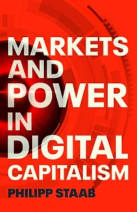 Markets and power digital capitalism