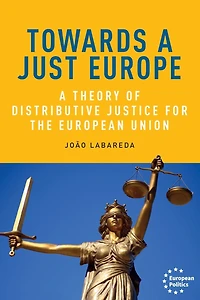 Towards A just Europe: theory of distributive justice for the European Union