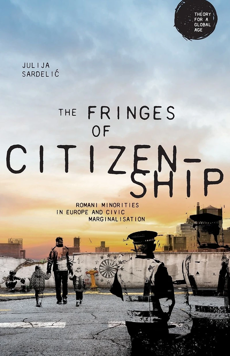 The fringes of citizenship: Romani minorities Europe and civic marginalisation