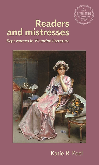 Readers and mistresses: Kept women Victorian literature