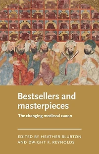 Bestsellers and masterpieces: The changing medieval canon