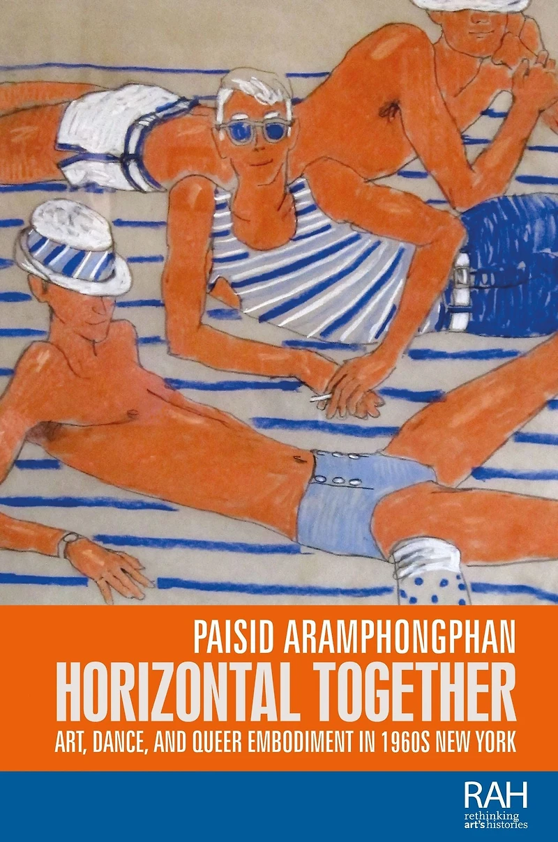 Horizontal together: Art, dance, and queer embodiment 1960s New York