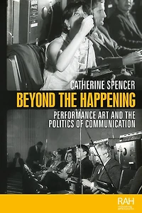 Beyond the Happening: Performance art and politics of communication