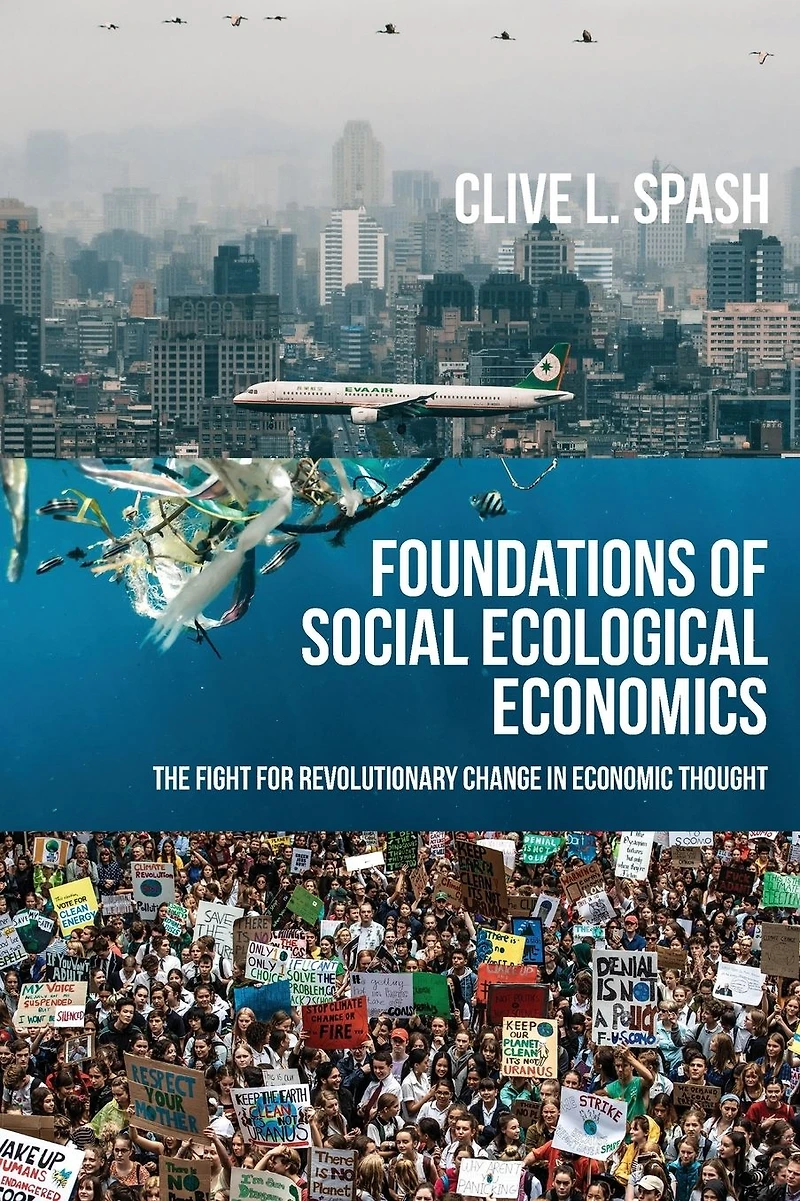 Foundations of social ecological economics: The fight for revolutionary change economic thought