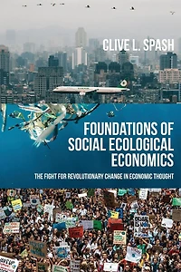Foundations of social ecological economics: The fight for revolutionary change economic thought
