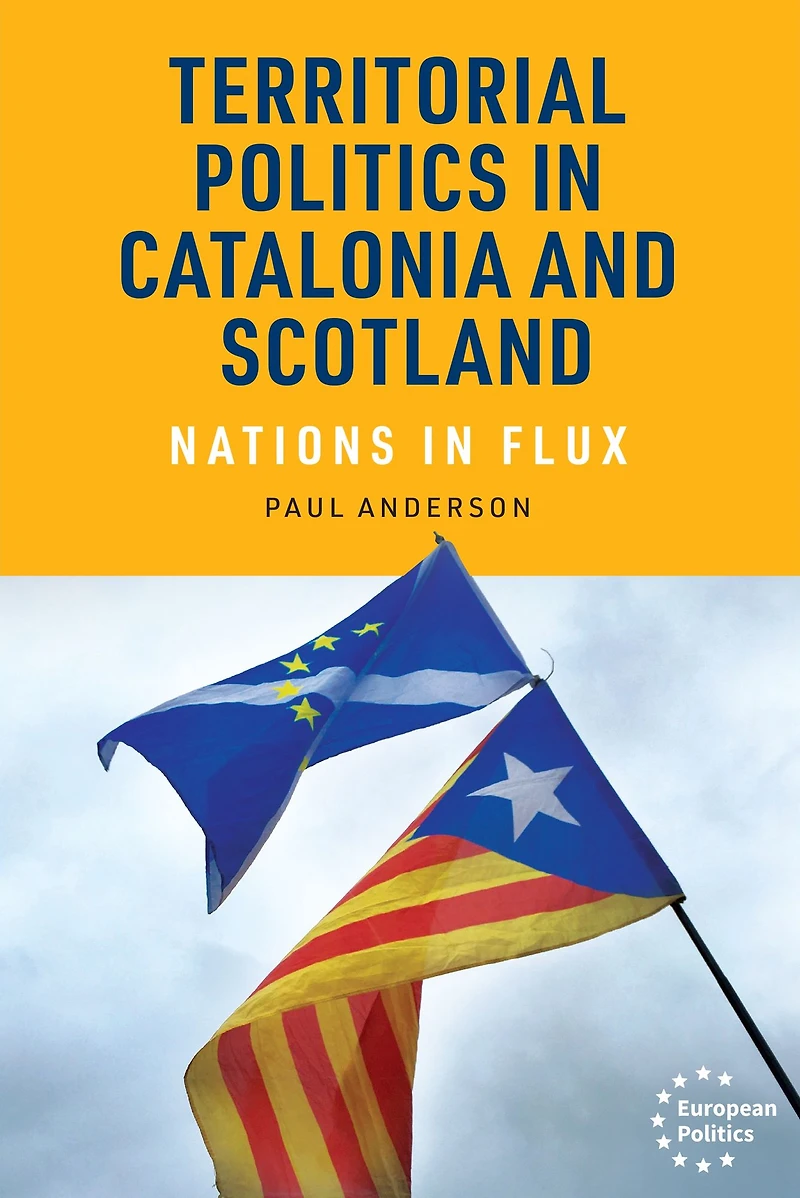 Territorial politics Catalonia and Scotland: Nations flux