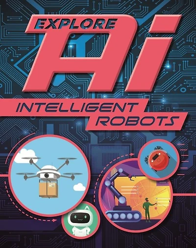 Explore AI: Intelligent Robots