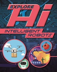 Explore AI: Intelligent Robots