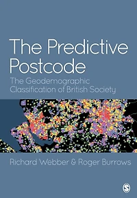 The Predictive Postcode: Geodemographic Classification of British Society