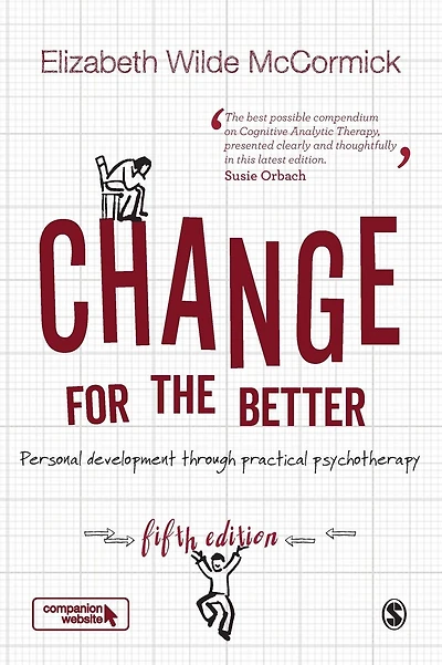 Change for the Better: Personal development through practical psychotherapy