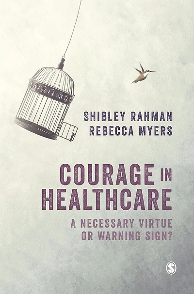 Courage Healthcare: A Necessary Virtue or Warning Sign?