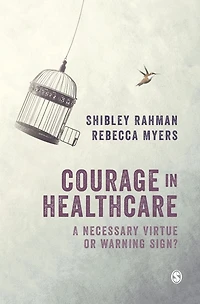 Courage Healthcare: A Necessary Virtue or Warning Sign?