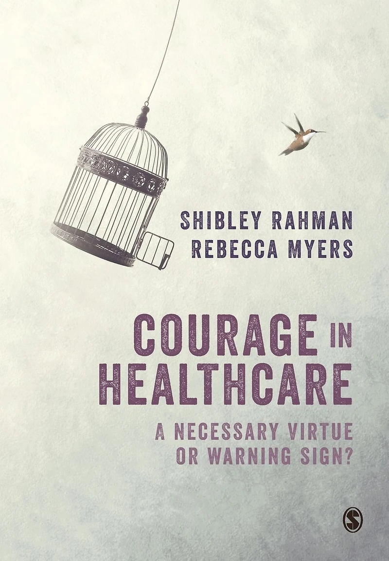 Courage Healthcare: A Necessary Virtue or Warning Sign?