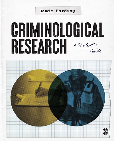 Criminological Research: A Student's Guide