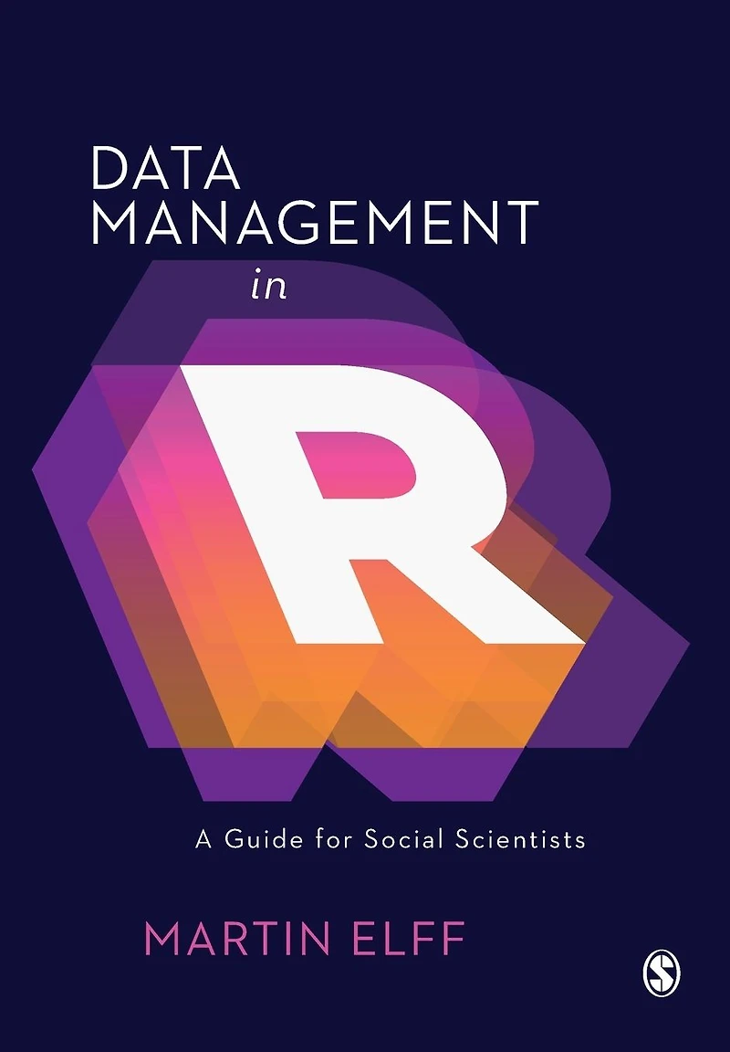 Data Management R: A Guide for Social Scientists