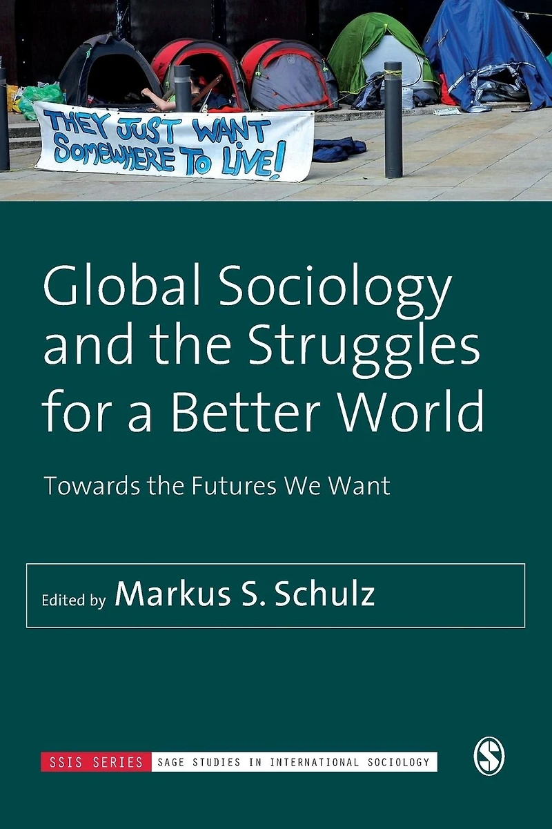 Global Sociology and the Struggles for a Better World: Towards Futures We Want