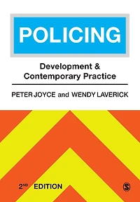 Policing: Development and Contemporary Practice
