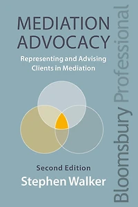 Mediation Advocacy: Representing and Advising Clients
