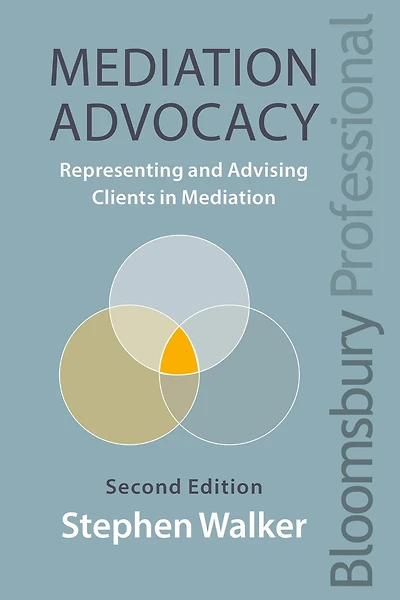 Mediation Advocacy: Representing and Advising Clients