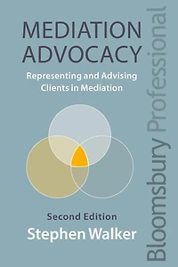 Mediation Advocacy: Representing and Advising Clients