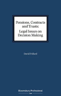 Pensions, Contracts and Trusts: Legal Issues on Decision Making
