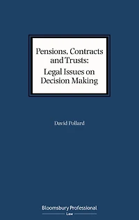 Pensions, Contracts and Trusts: Legal Issues on Decision Making