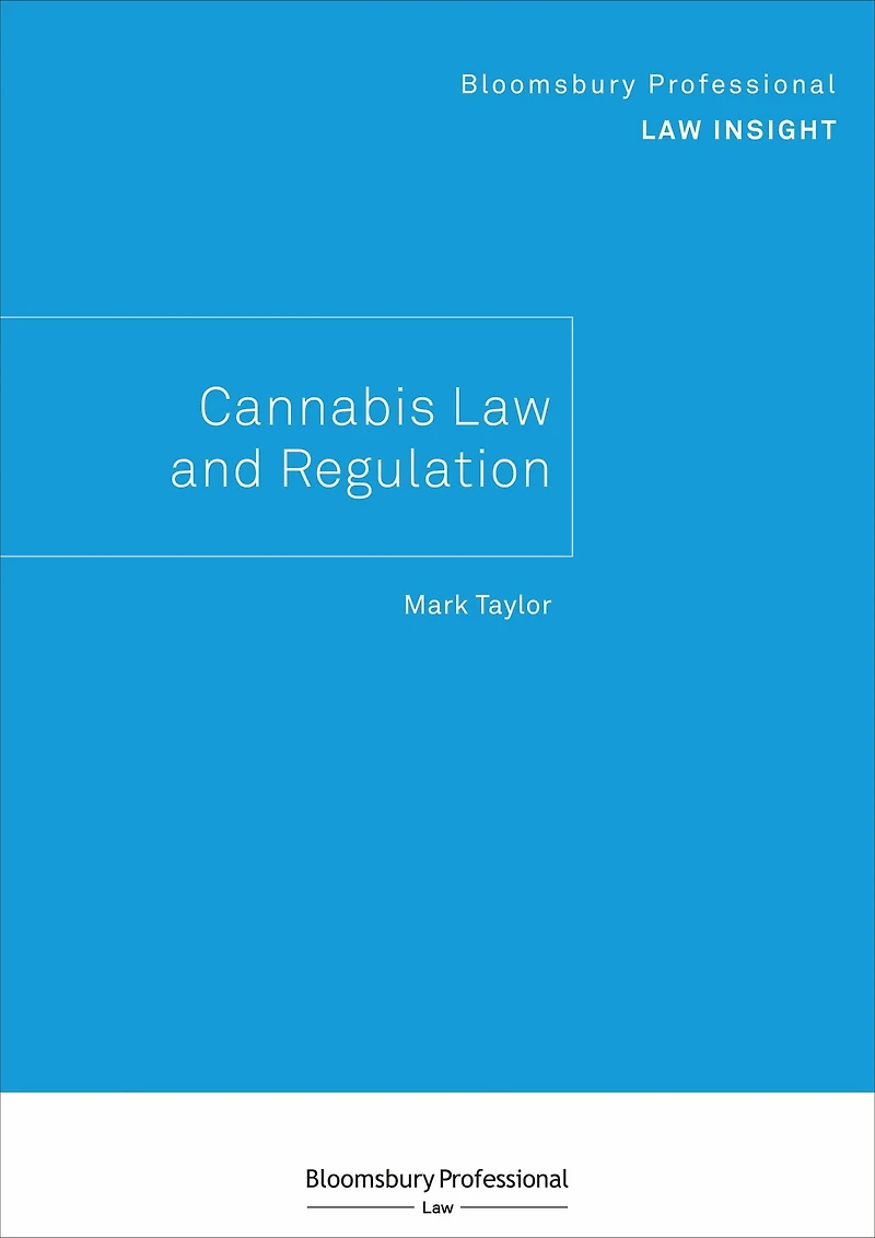 Bloomsbury Professional Law Insight - Cannabis and Regulation