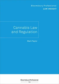 Bloomsbury Professional Law Insight - Cannabis and Regulation