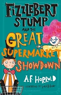 Fizzlebert Stump and the Great Supermarket Showdown