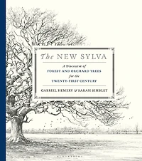 the New Sylva: A Discourse of Forest and Orchard Trees for Twenty-First Century