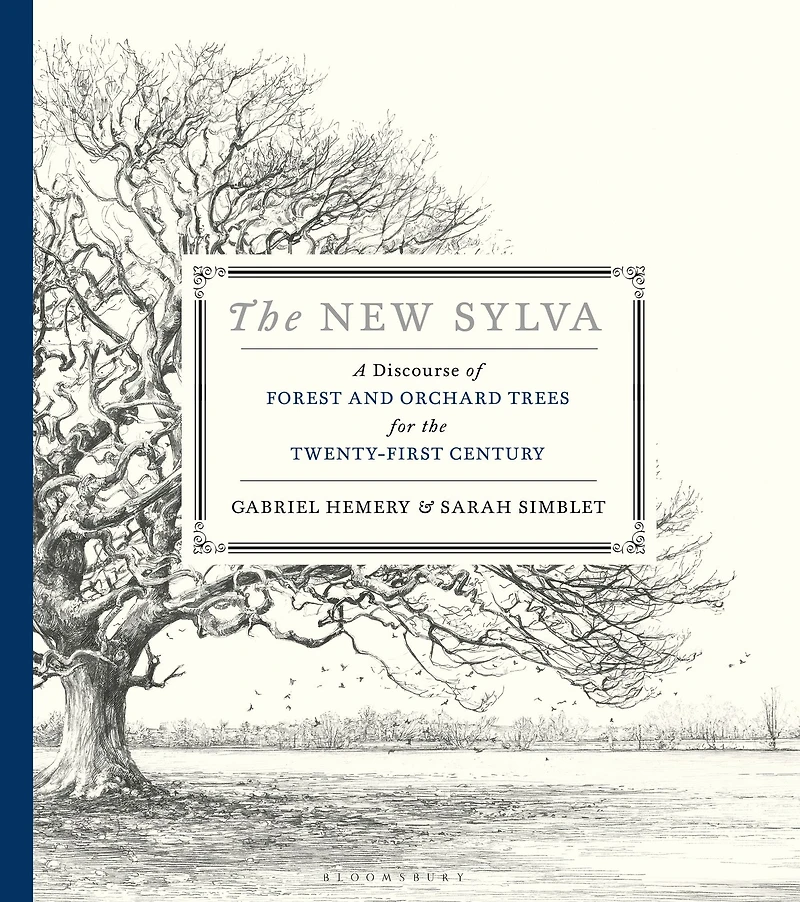 the New Sylva: A Discourse of Forest and Orchard Trees for Twenty-First Century