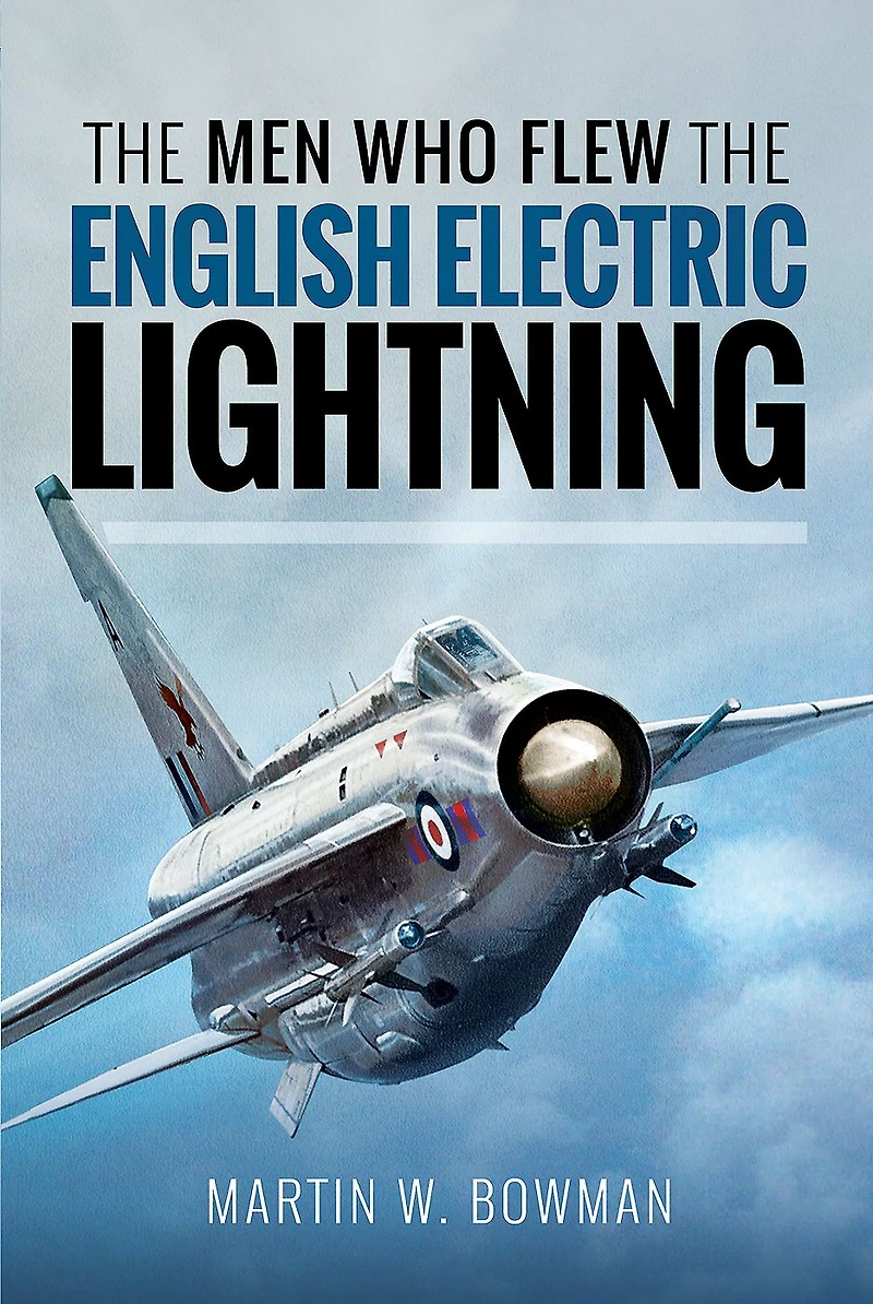 the Men Who Flew English Electric Lightning