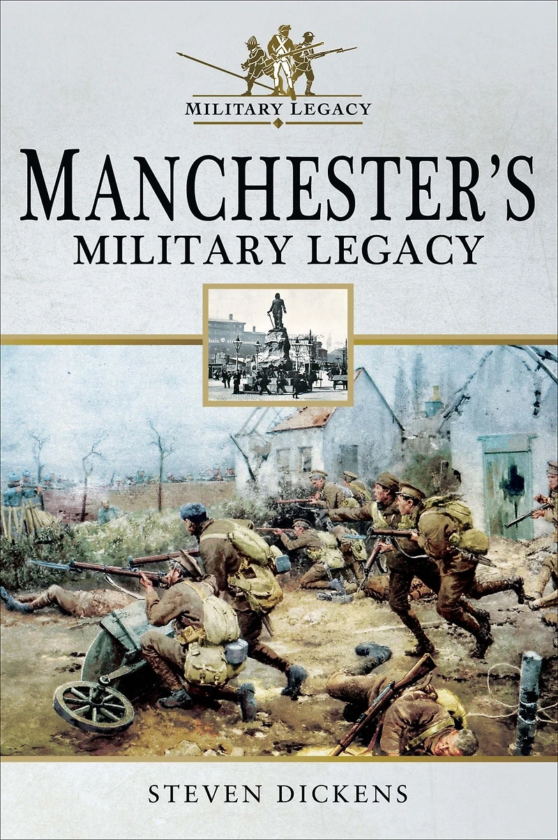 Manchester's Military Legacy