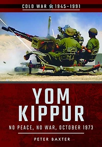 Yom Kippur: No Peace, War, October 1973