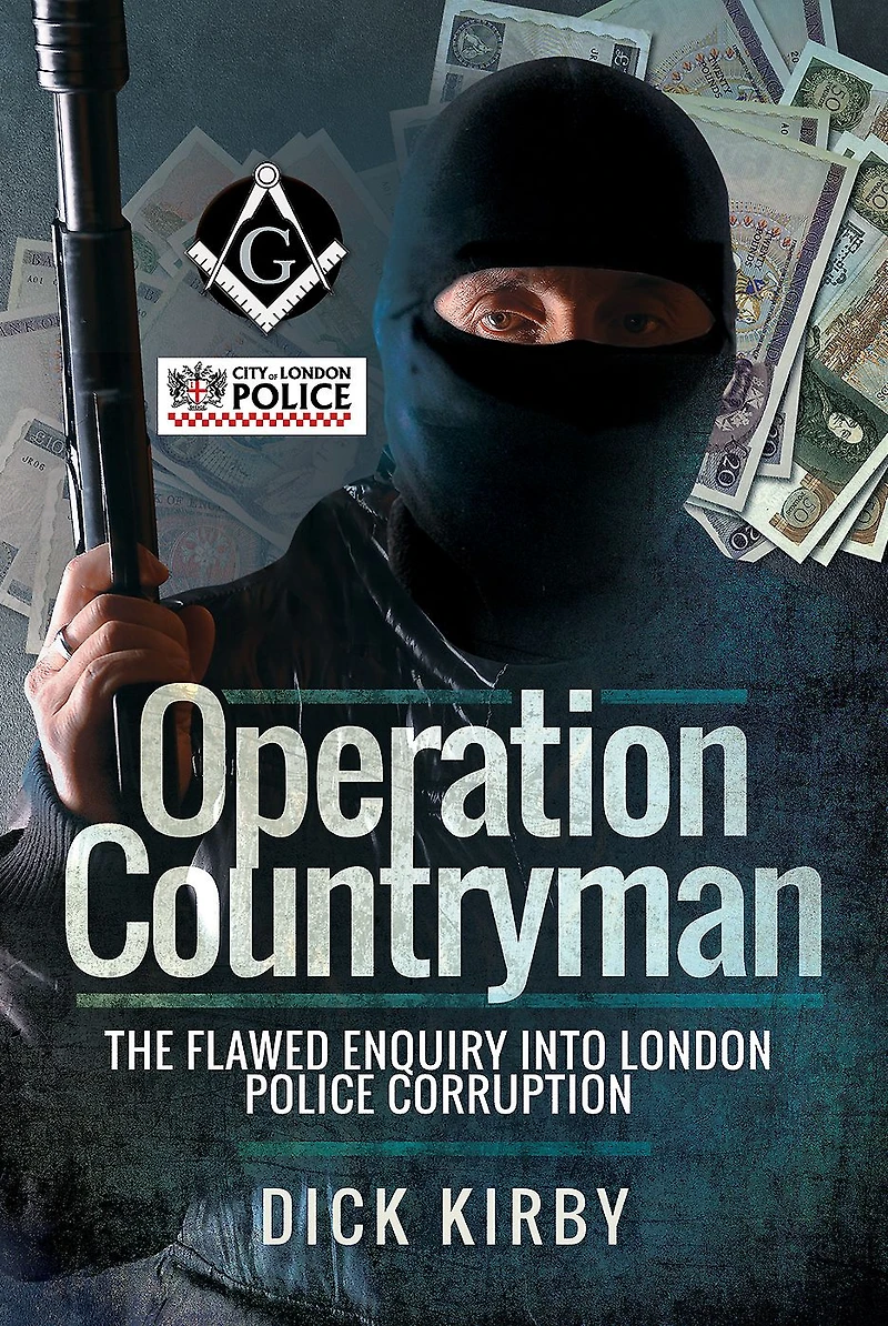 Operation Countryman: The Flawed Enquiry into London Police Corruption