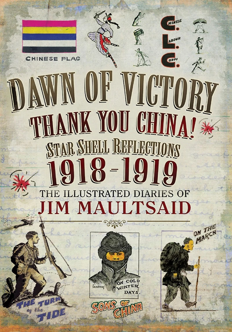 Dawn of Victory, Thank You China!: Star Shell Reflections, 1918-1919